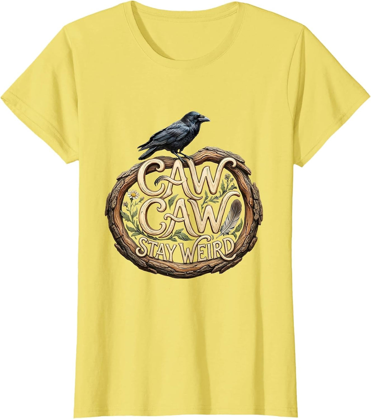 Caw Caw Stay Weird Crow Lover Design T-Shirt - Lemon Yellow
