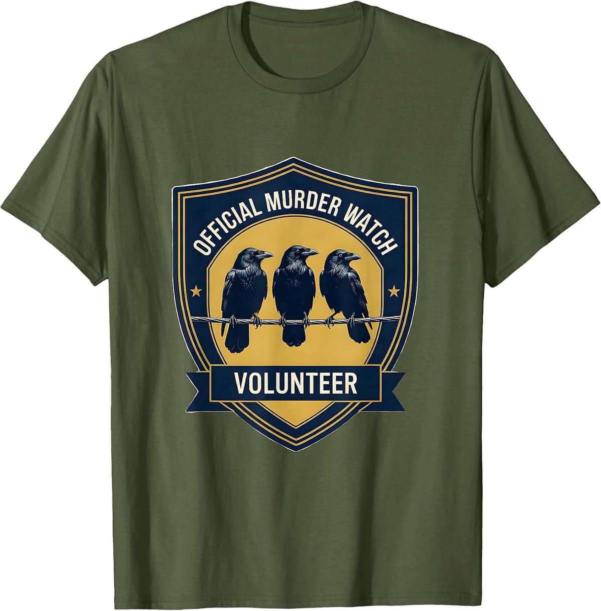 Official Murder Watch Volunteer Crow Pun Dark Humor T-Shirt - Olive Green