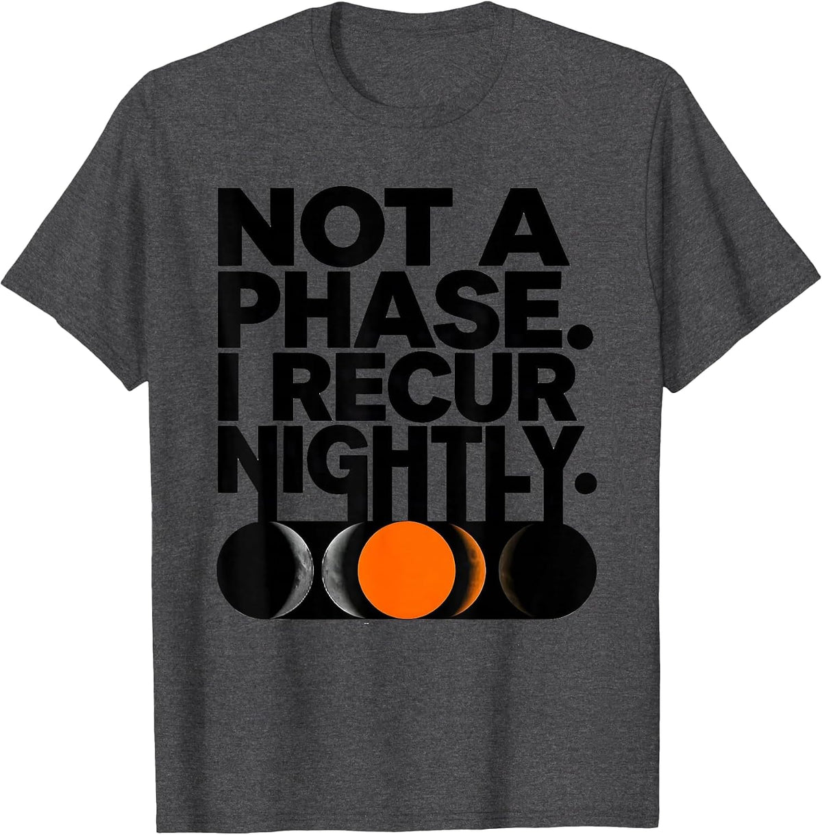 Not A Phase I Recur Nightly Brutalist Moon Phase Astronomy T-Shirt - Dark Heather Grey