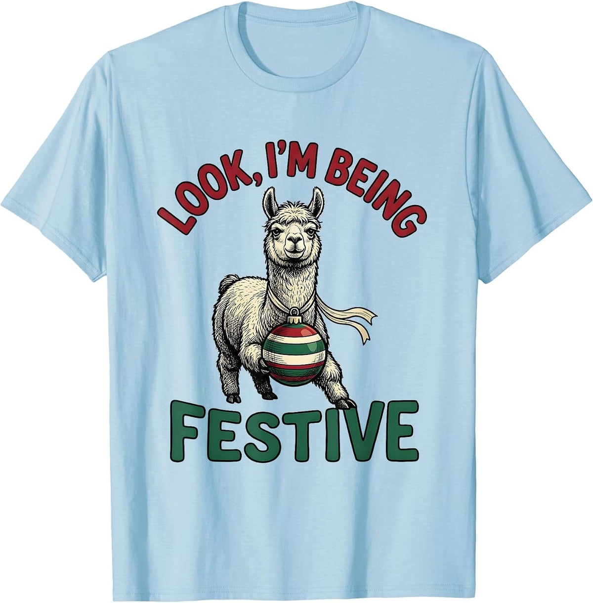 Men's Look, I'm Being Festive Grumpy Llama Christmas Humor T-Shirt - Baby Blue