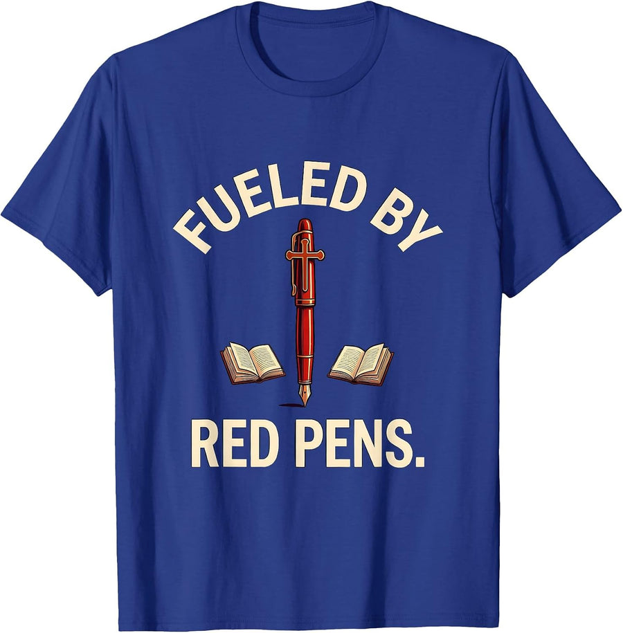 Fueled by Red Pens English Teacher Design T-Shirt - Royal Blue