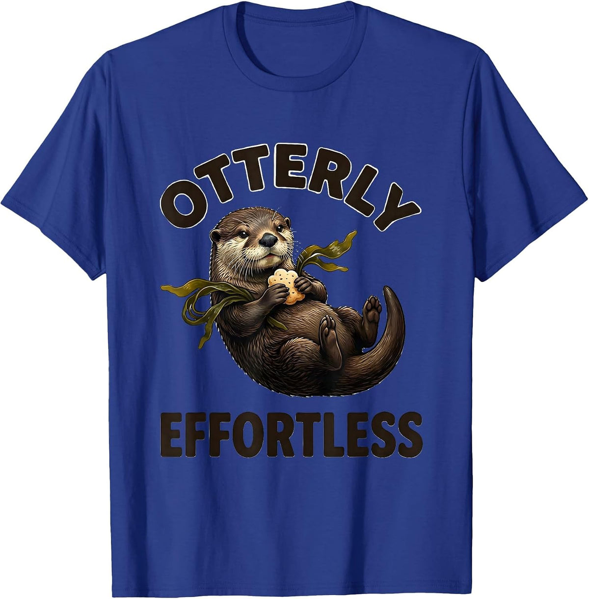 Otterly Effortless Funny Sea Otter Lover Pun Humor T-Shirt - Royal Blue