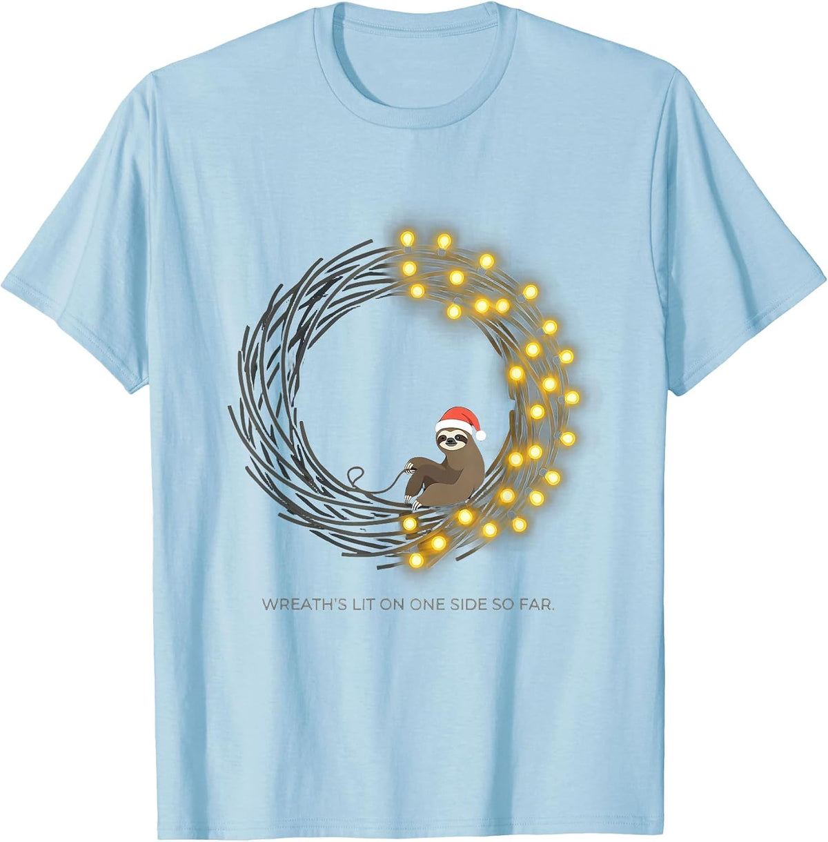Men's Wreath's Lit On One Side So Far Funny Sloth Christmas Lights T-Shirt - Baby Blue