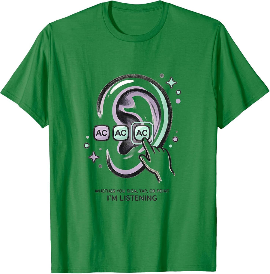 Men's Whether You Sign, Tap, or Point, I'm Listening Cute Kawaii T-Shirt - Kelly Green