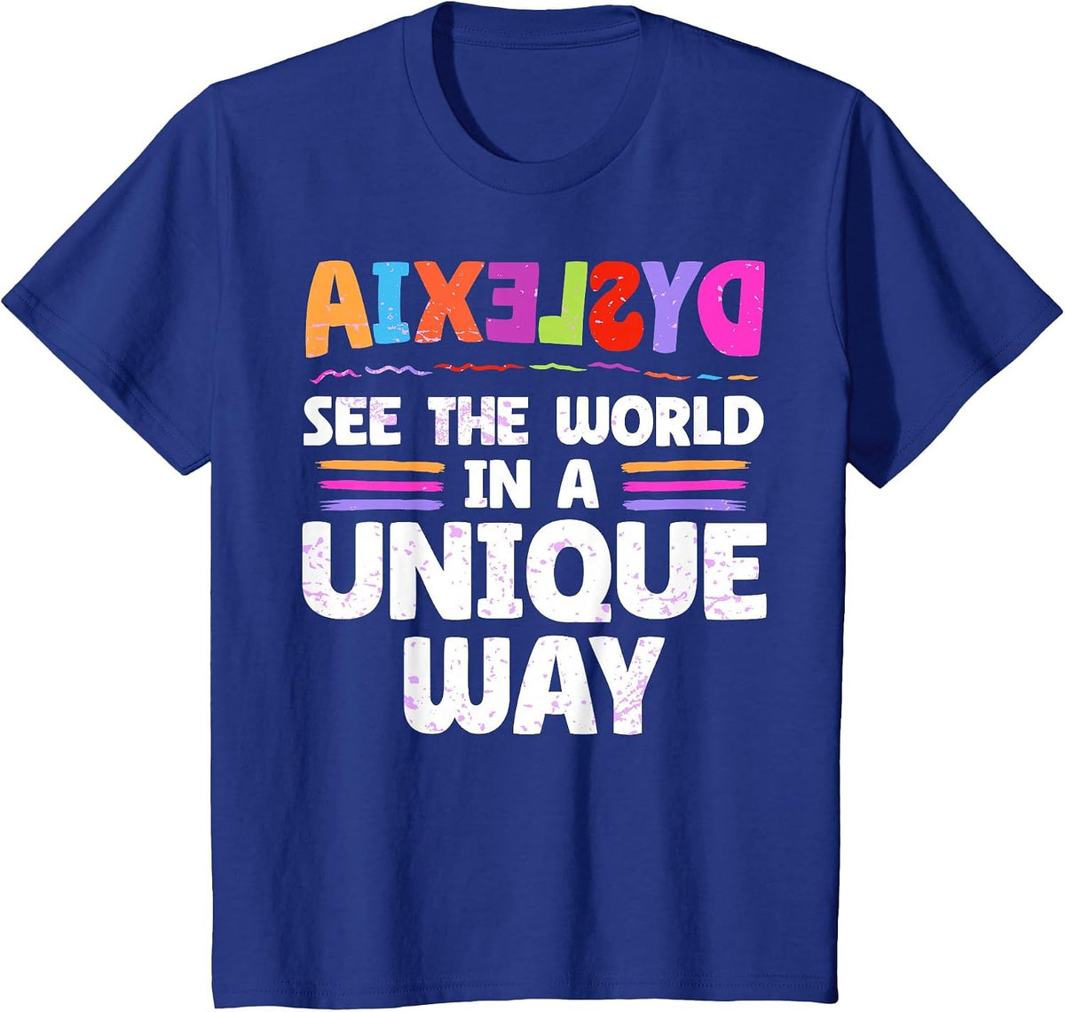 Dyslexic Therapy Dyslexia Teacher Awareness T-Shirt - Royal Blue
