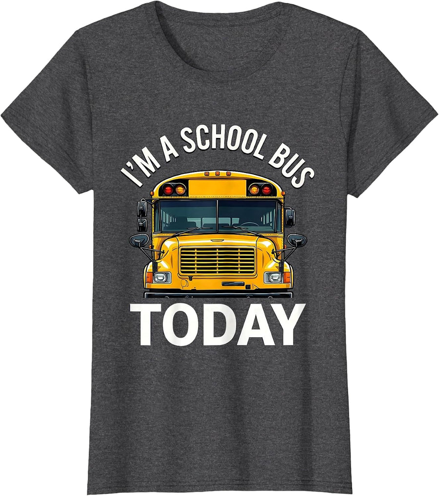 Women's I'm A School Bus Today Funny School Bus Driver Costume T-Shirt - Dark Heather Grey