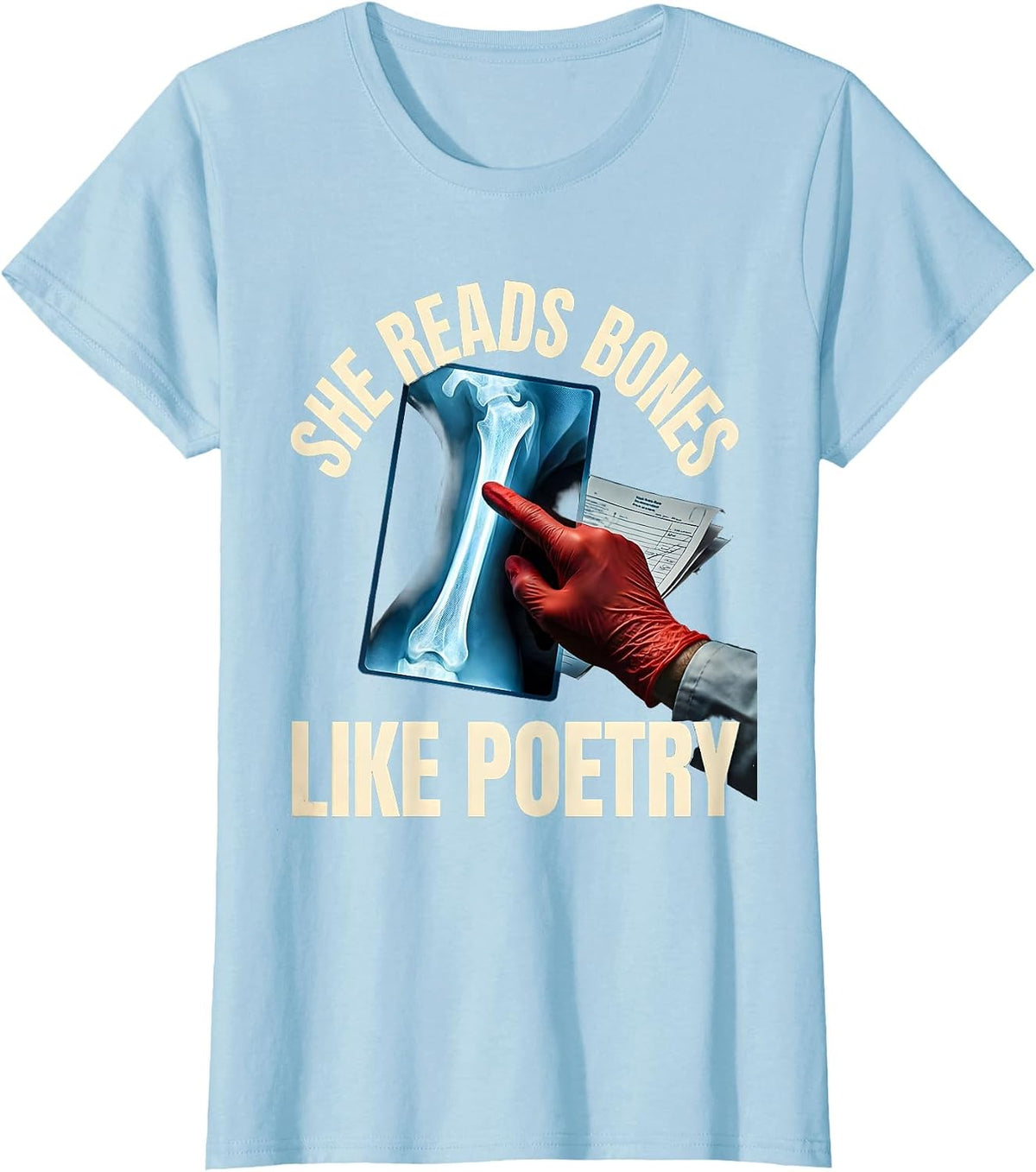 She Reads Bones Like Poetry Retro Radiology Rad Tech T-Shirt - Baby Blue