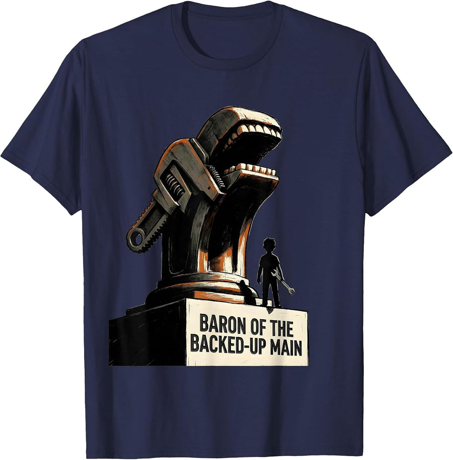 Baron of the Backed-Up Main Funny Plumber Pipefitter T-Shirt - Navy Blue