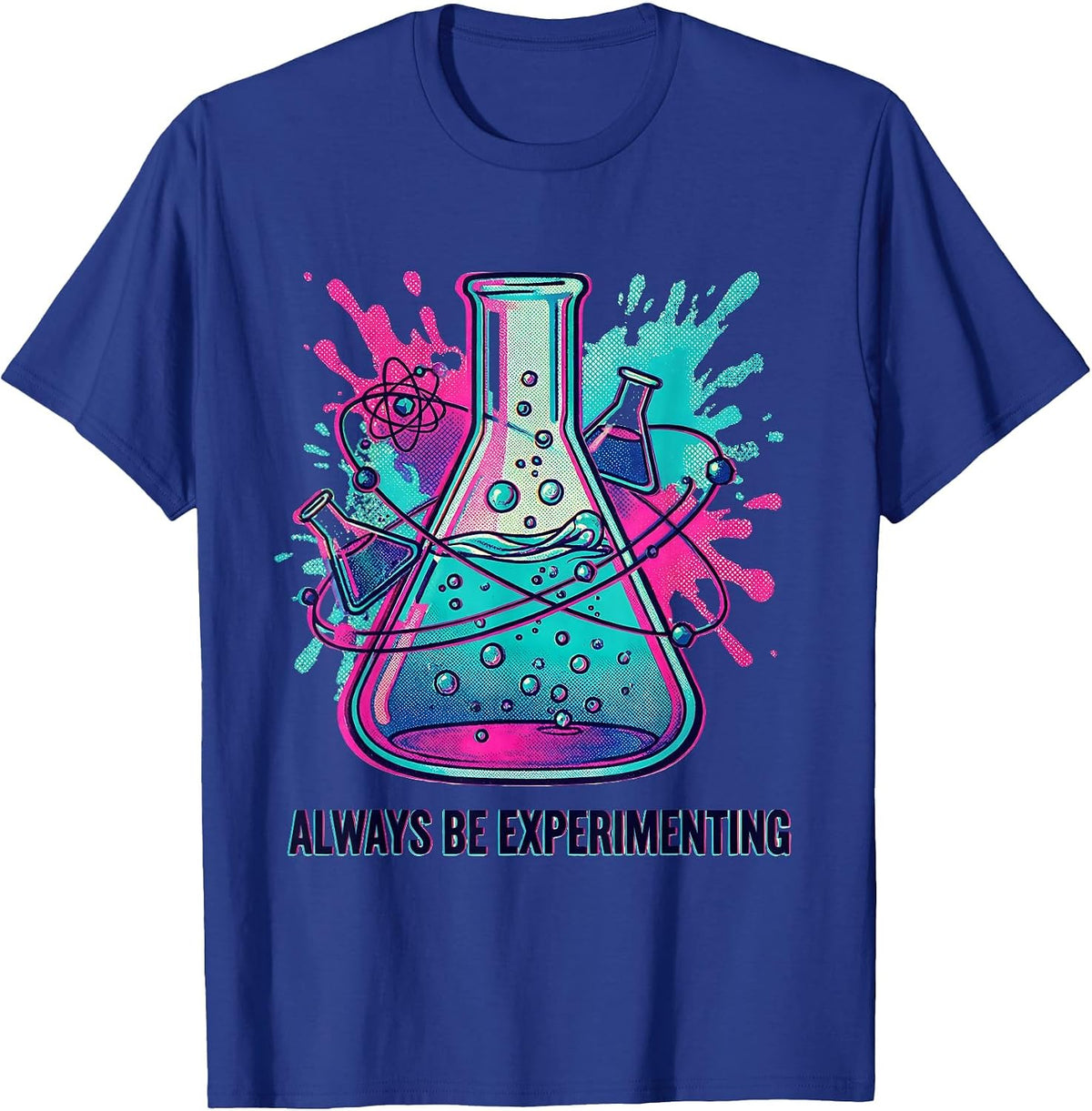 Always Be Experimenting Science Graphic Design T-Shirt - Royal Blue