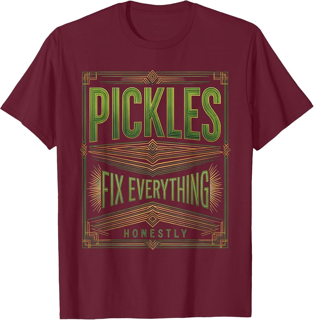 Men's Pickles Fix Everything Honestly Funny Pickle Design T-Shirt - Burgundy