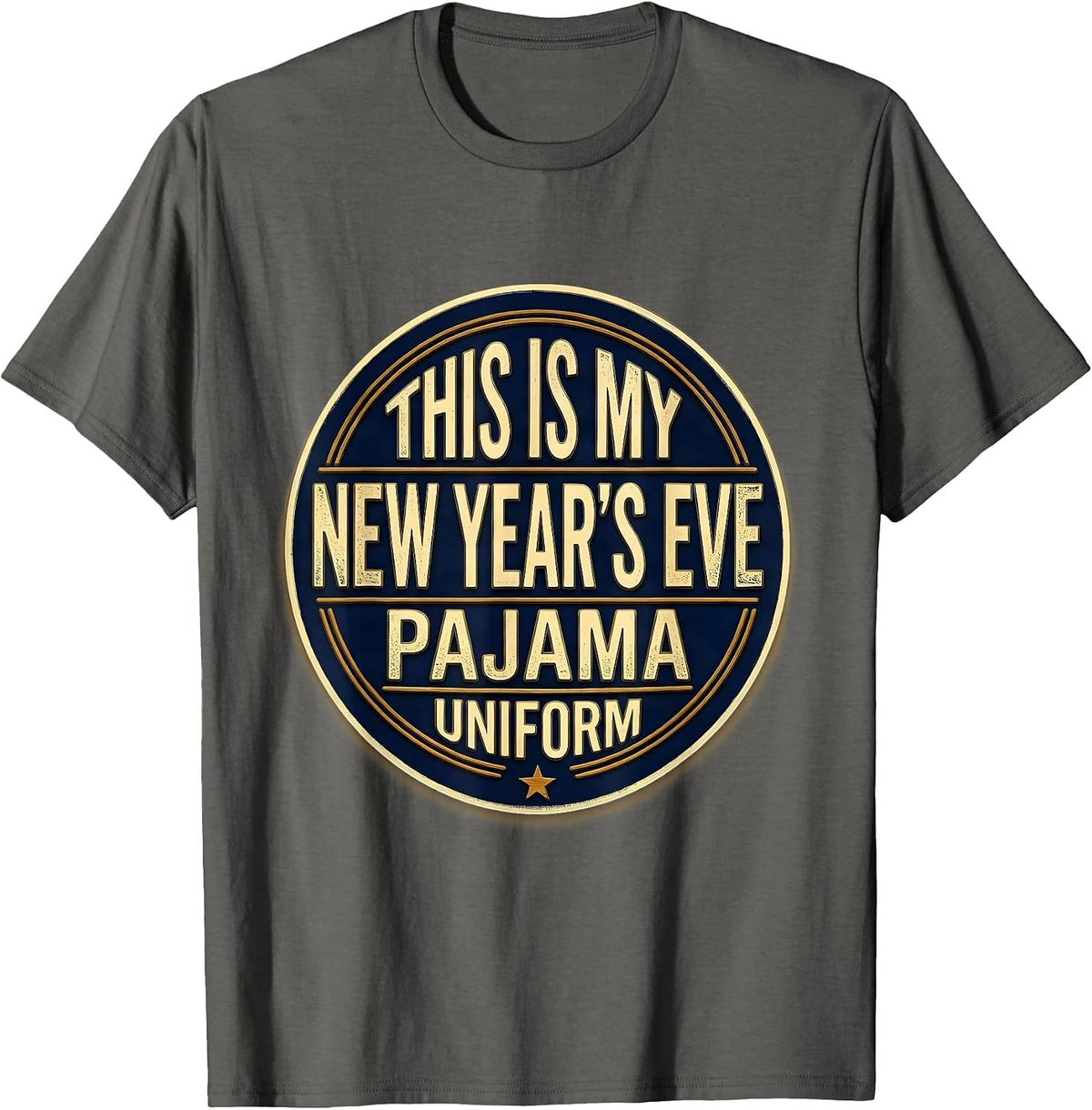 This Is My New Year's Eve Pajama Uniform Funny T-Shirt - Asphalt Grey