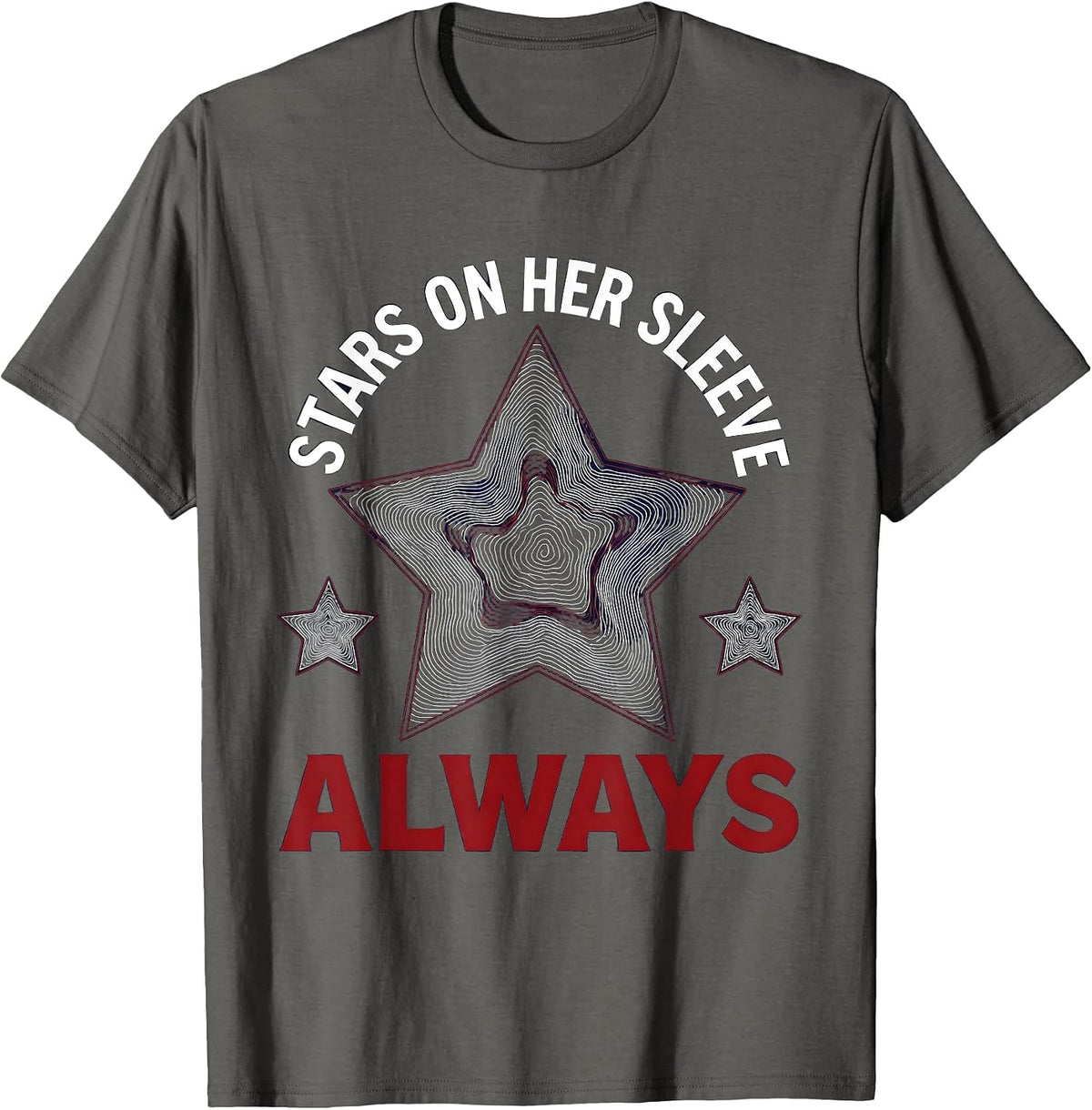 Stars On Her Sleeve Always Red White Blue Design T-Shirt - Asphalt Grey
