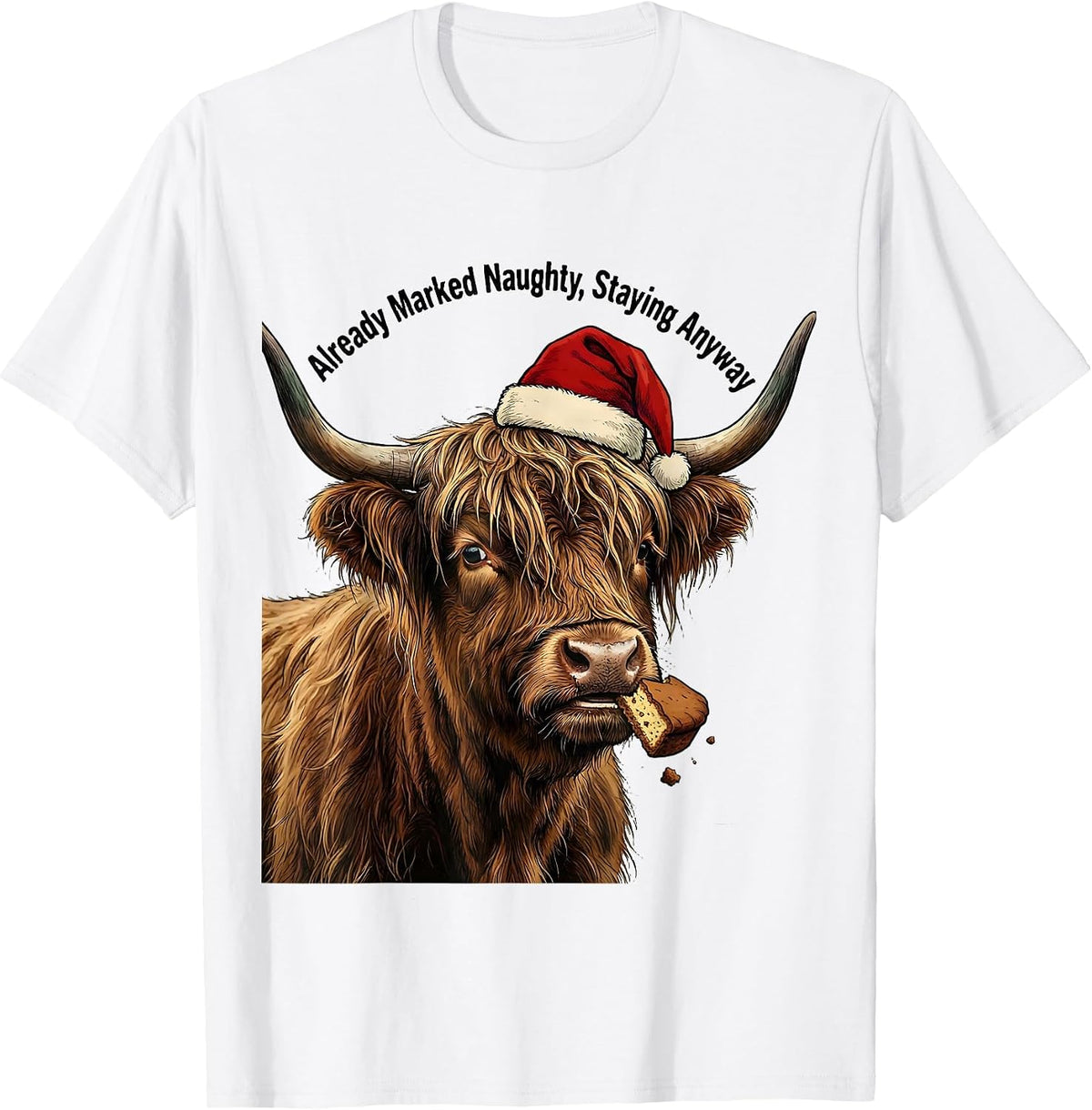 Men's Already Marked Naughty Staying Anyway Funny Highland Cow T-Shirt - White