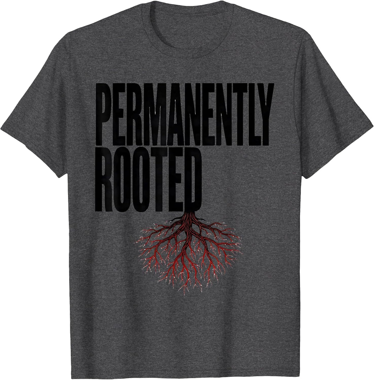 Permanently Rooted Funny Gardener Houseplant Lover Humor T-Shirt - Dark Heather Grey