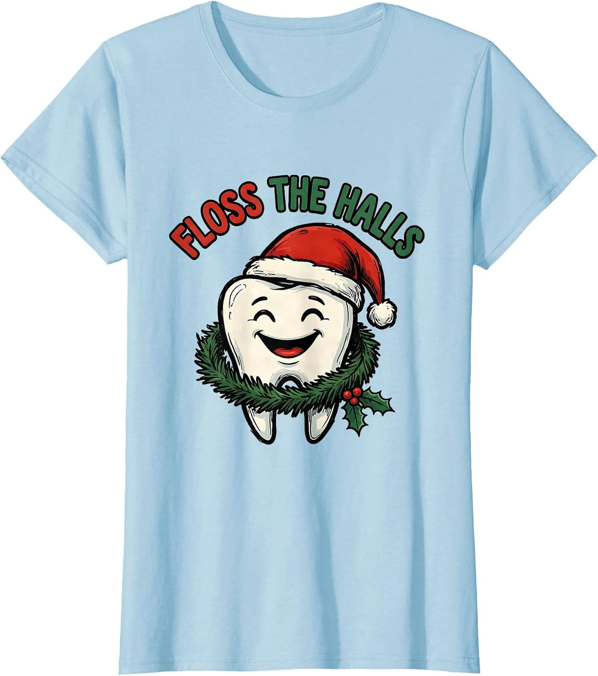 Floss The Halls Funny Dental Christmas Dentist Hygienist T-Shirt - Baby Blue