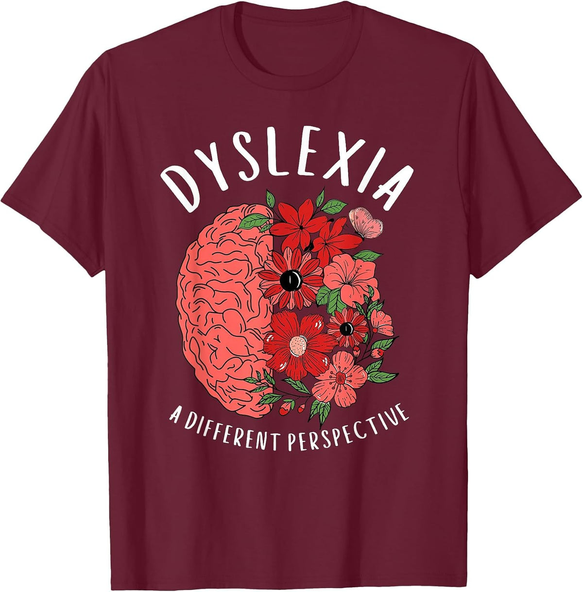 Dyslexia Awareness Dyslexia A Different Perspective Mom T-Shirt - Burgundy