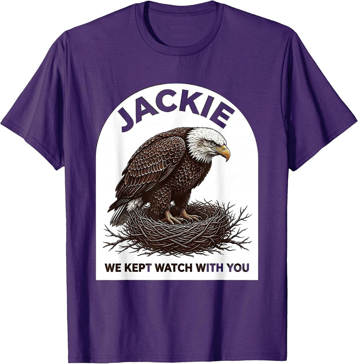 Jackie We Kept Watch With You Vintage Bald Eagle Patriotic T-Shirt - Purple