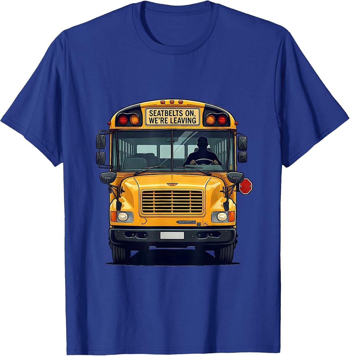 Men's Seatbelts On, We're Leaving Funny School Bus Driver T-Shirt - Royal Blue