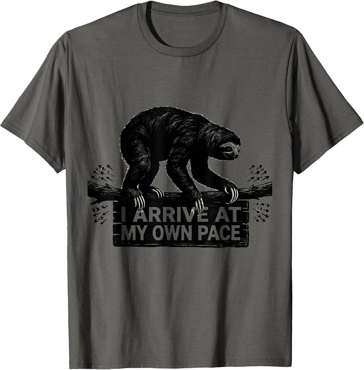 I Arrive At My Own Pace Funny Sloth Lover Humor Gift T-Shirt - Asphalt Grey
