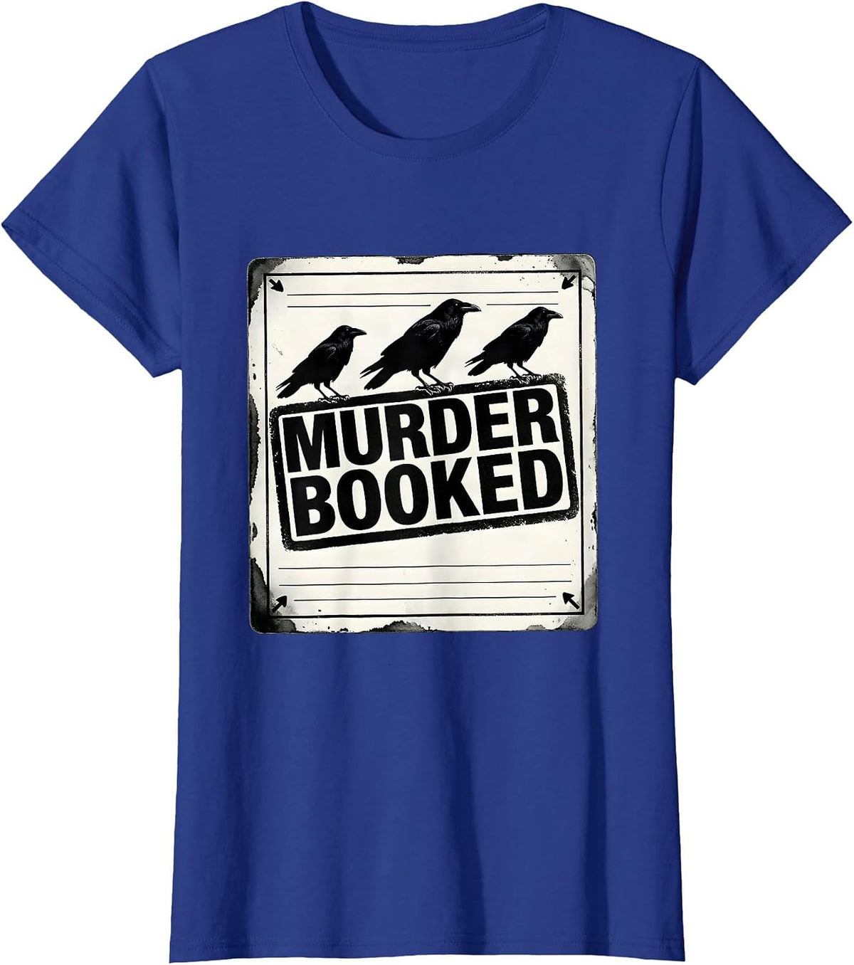 Women's Murder Booked Dark Humor Crow Raven Gothic T-Shirt - Royal Blue