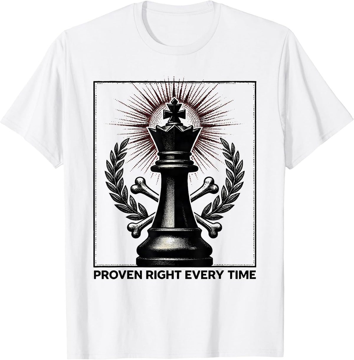 Men's Proven Right Every Time Bold Statement Design T-Shirt - White