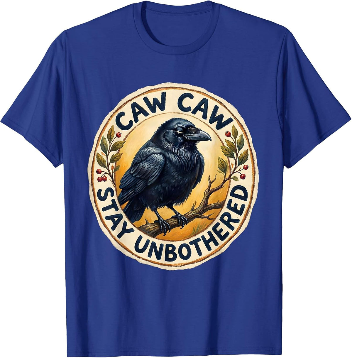 Men's Caw Caw Stay Unbothered Crow Design T-Shirt - Royal Blue