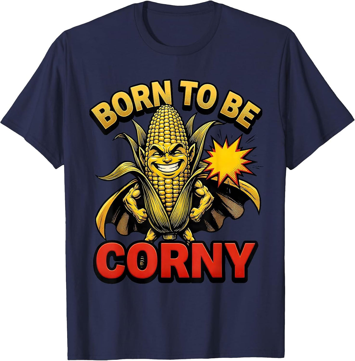 Born to Be Corny Funny Corn Lover Design T-Shirt - Navy Blue
