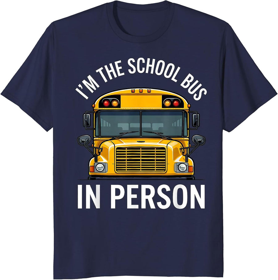I'm The School Bus In Person Funny School Bus Driver Costume T-Shirt - Navy Blue