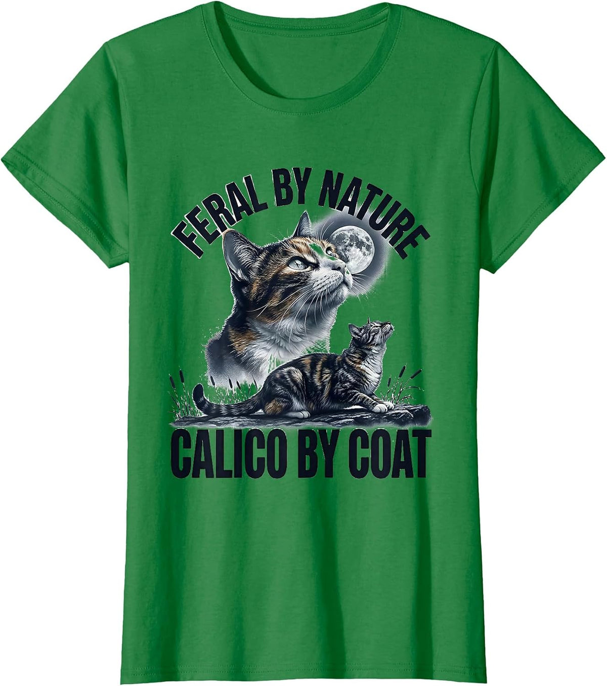 Women's Feral By Nature Calico By Coat Monochromatic Cat Howling T-Shirt - Kelly Green