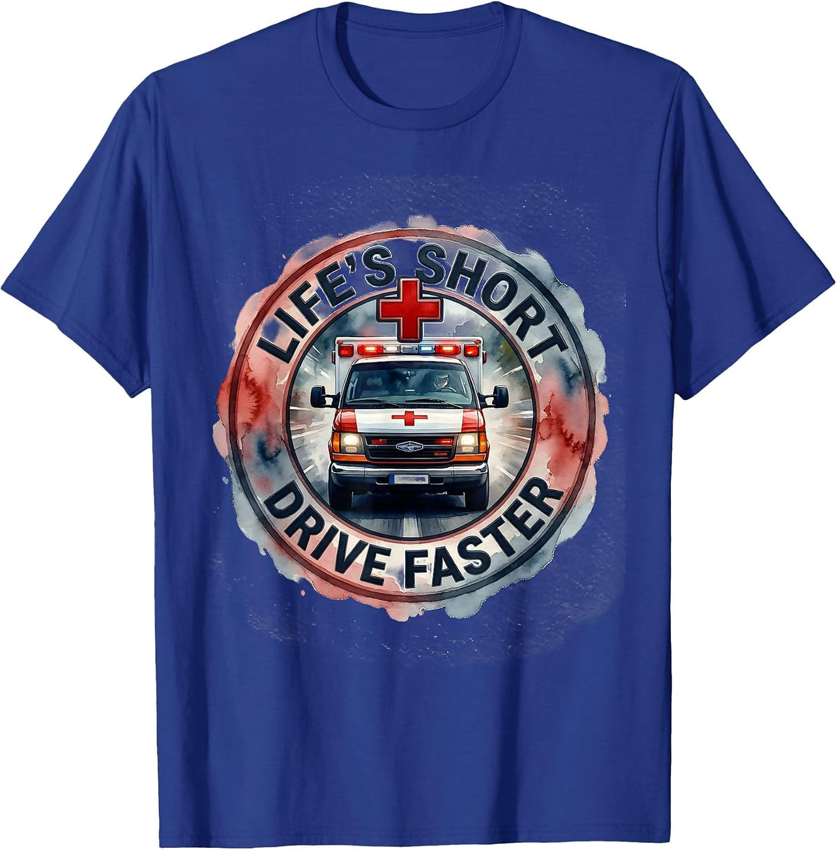 Life's Short Drive Faster Speed Lover Design T-Shirt - Royal Blue