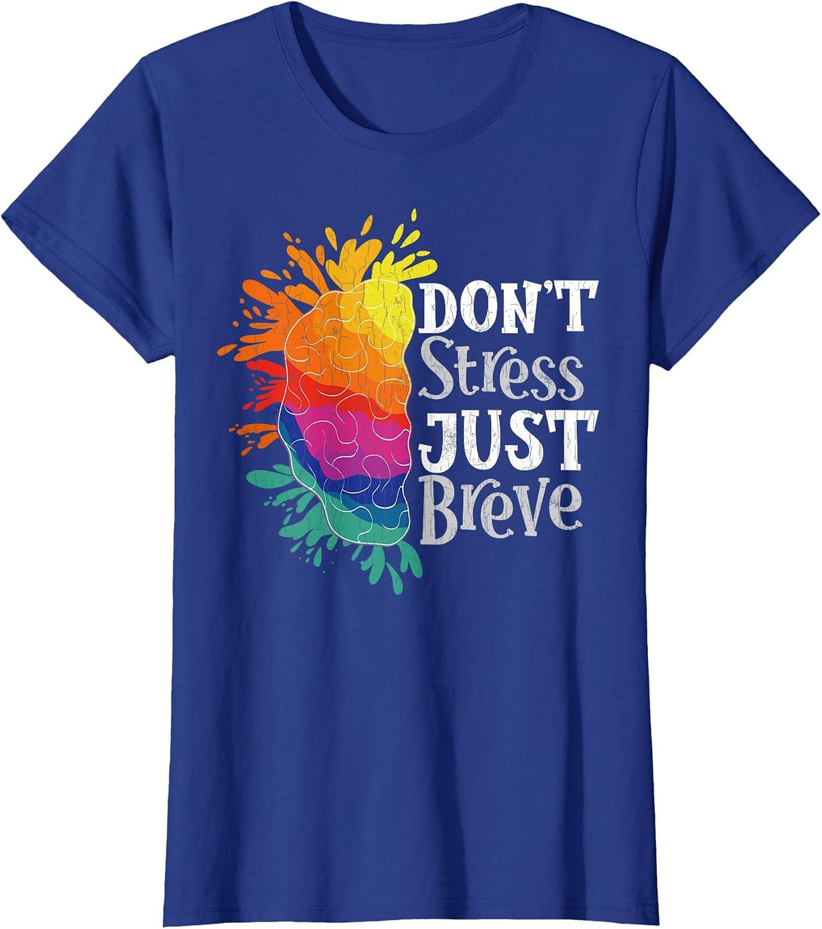 Don't Stress Just Breve Funny Dyslexia Awareness Graphic T-Shirt - Royal Blue