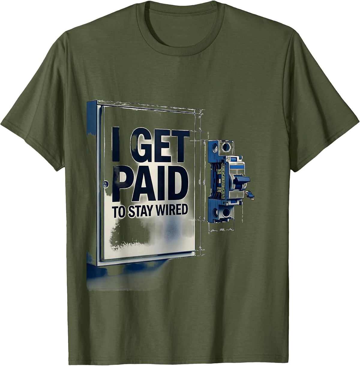 Men's I Get Paid To Stay Wired Funny Electrician Lineman Gift T-Shirt - Olive Green
