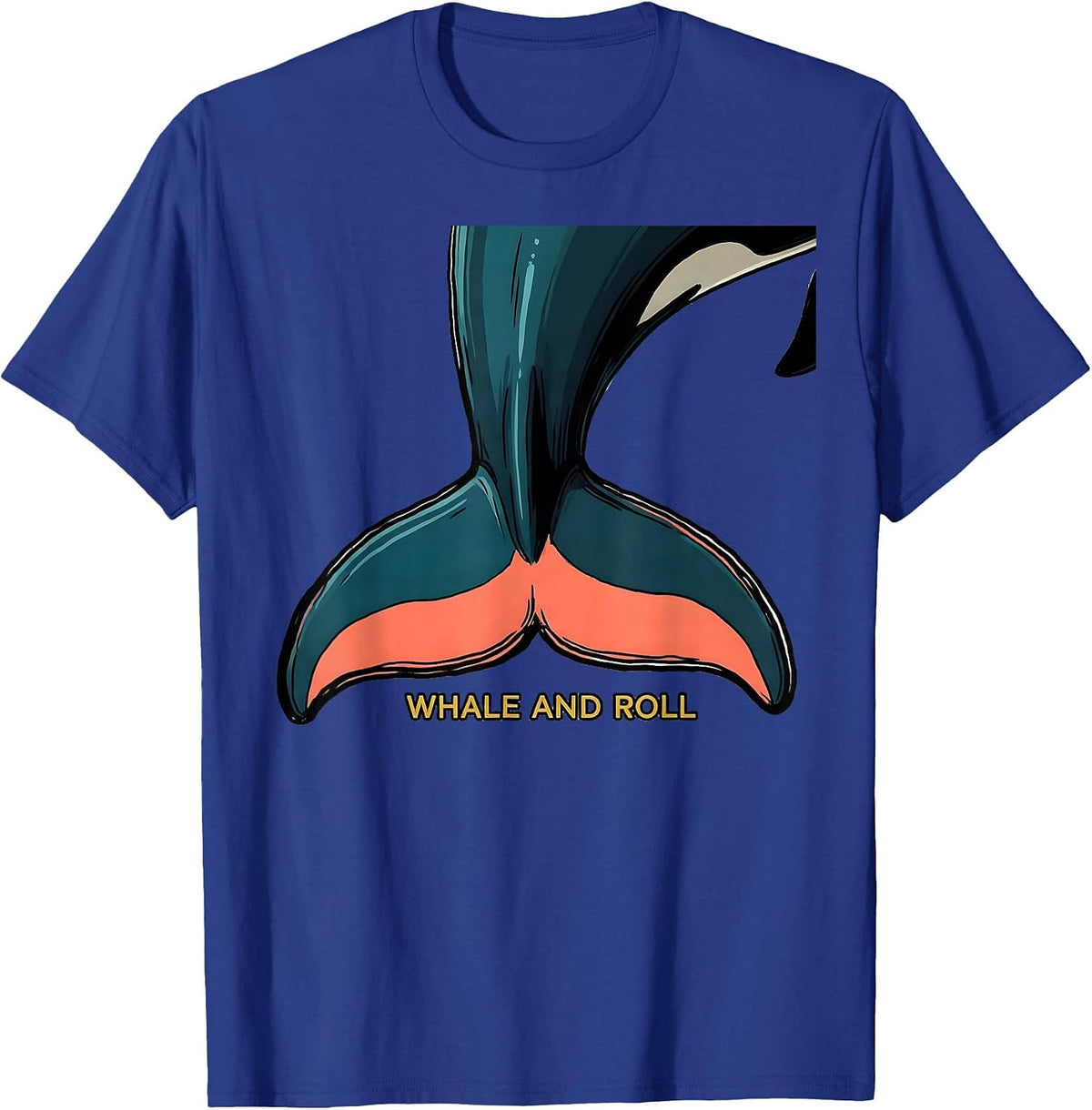 Whale And Roll Funny Shark Lover Ocean Animal Humor T-Shirt - Royal Blue