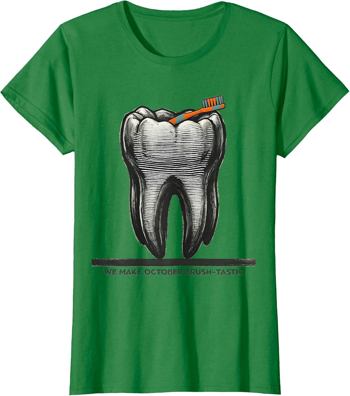 We Make October Brush-tastic Dental Squad Halloween Costume T-Shirt - Kelly Green