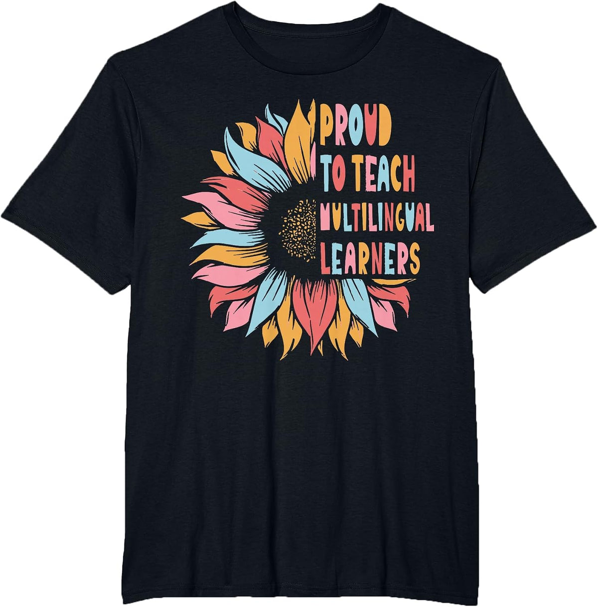 We Pride Ourselves on Teaching multilingual learners T-Shirt - Black