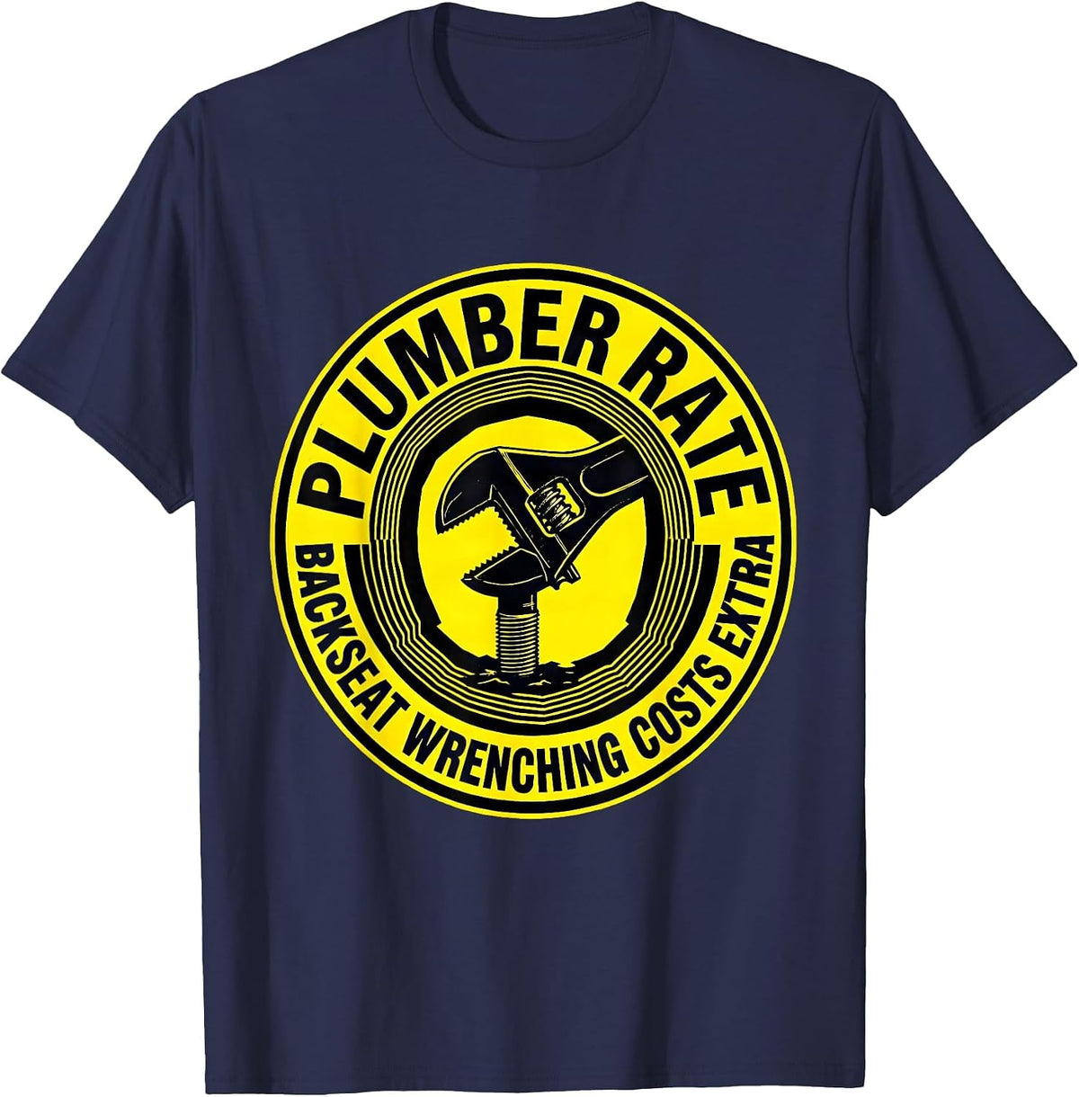 Men's Plumber Rate: Backseat Wrenching Costs Extra Funny T-Shirt - Navy Blue