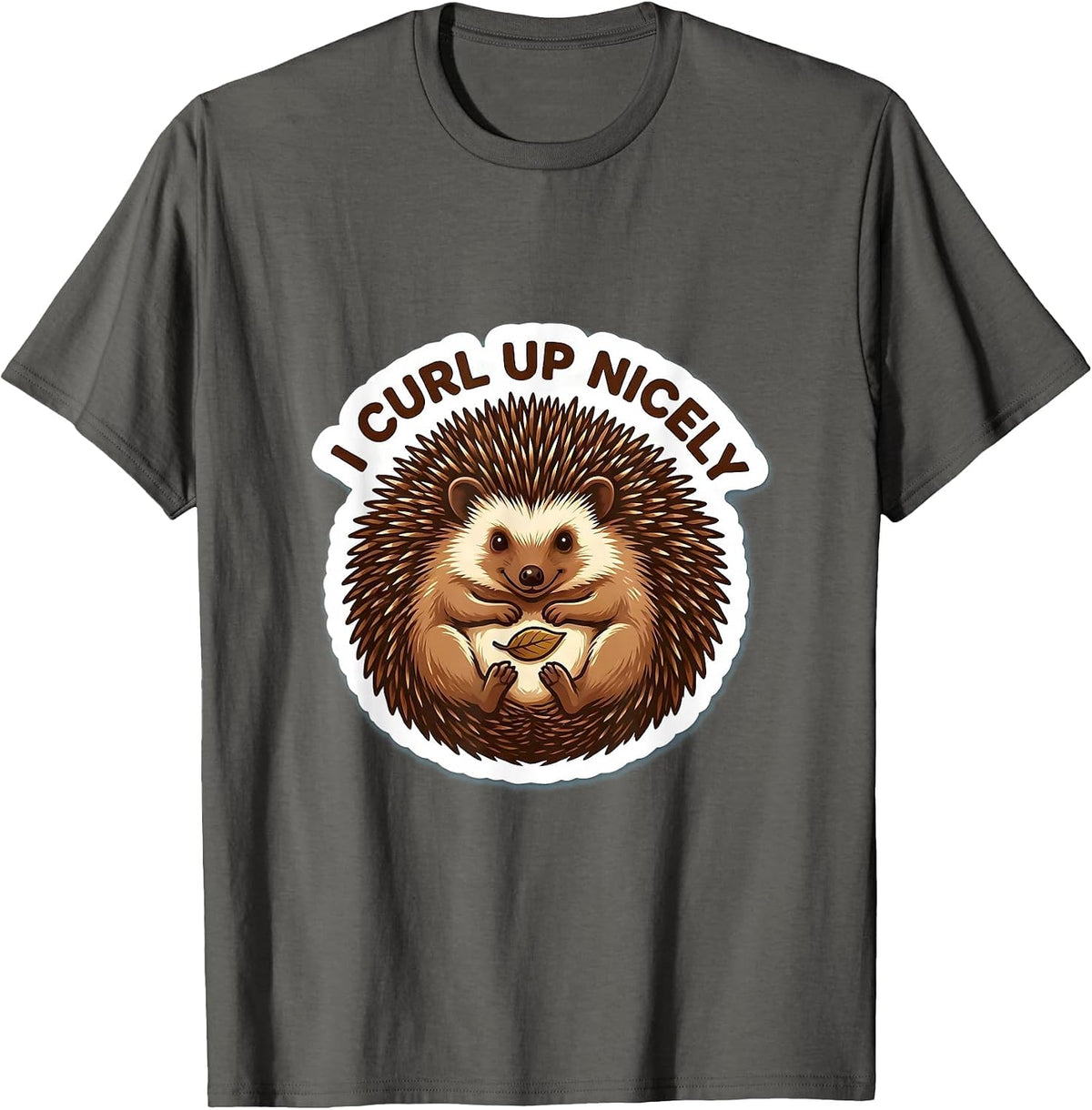 I Curl Up Nicely Funny Hedgehog Lover Gift for Kids T-Shirt - Asphalt Grey