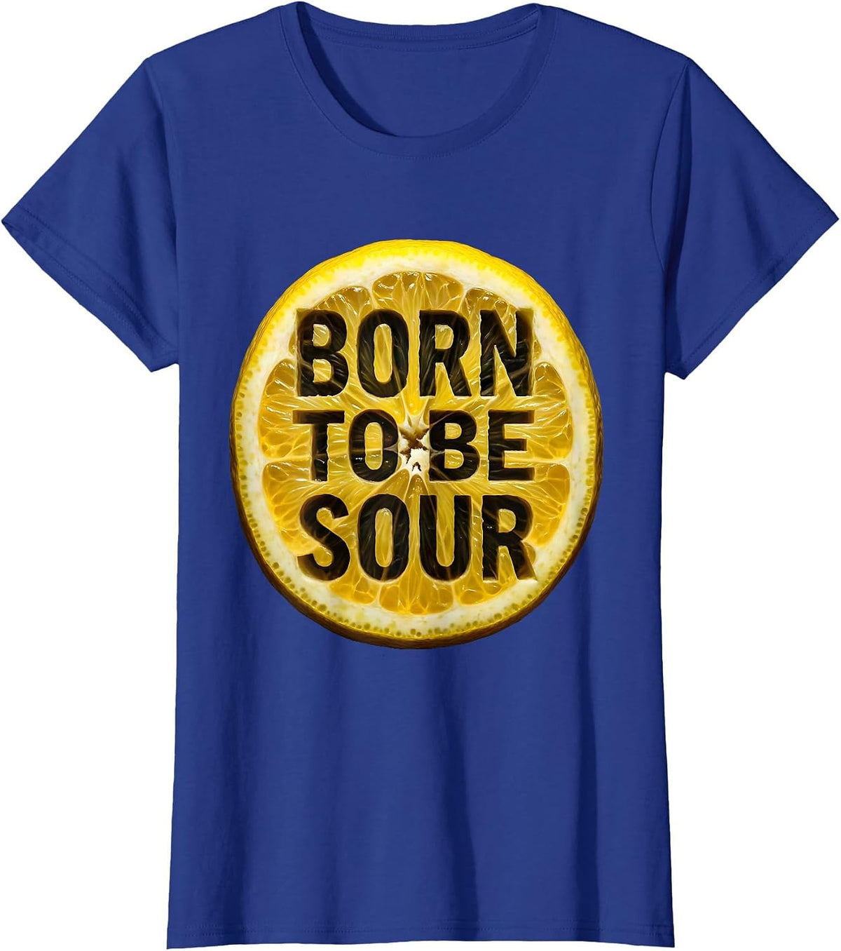 Women's Born to Be Sour Lemon Graphic Design T-Shirt - Royal Blue