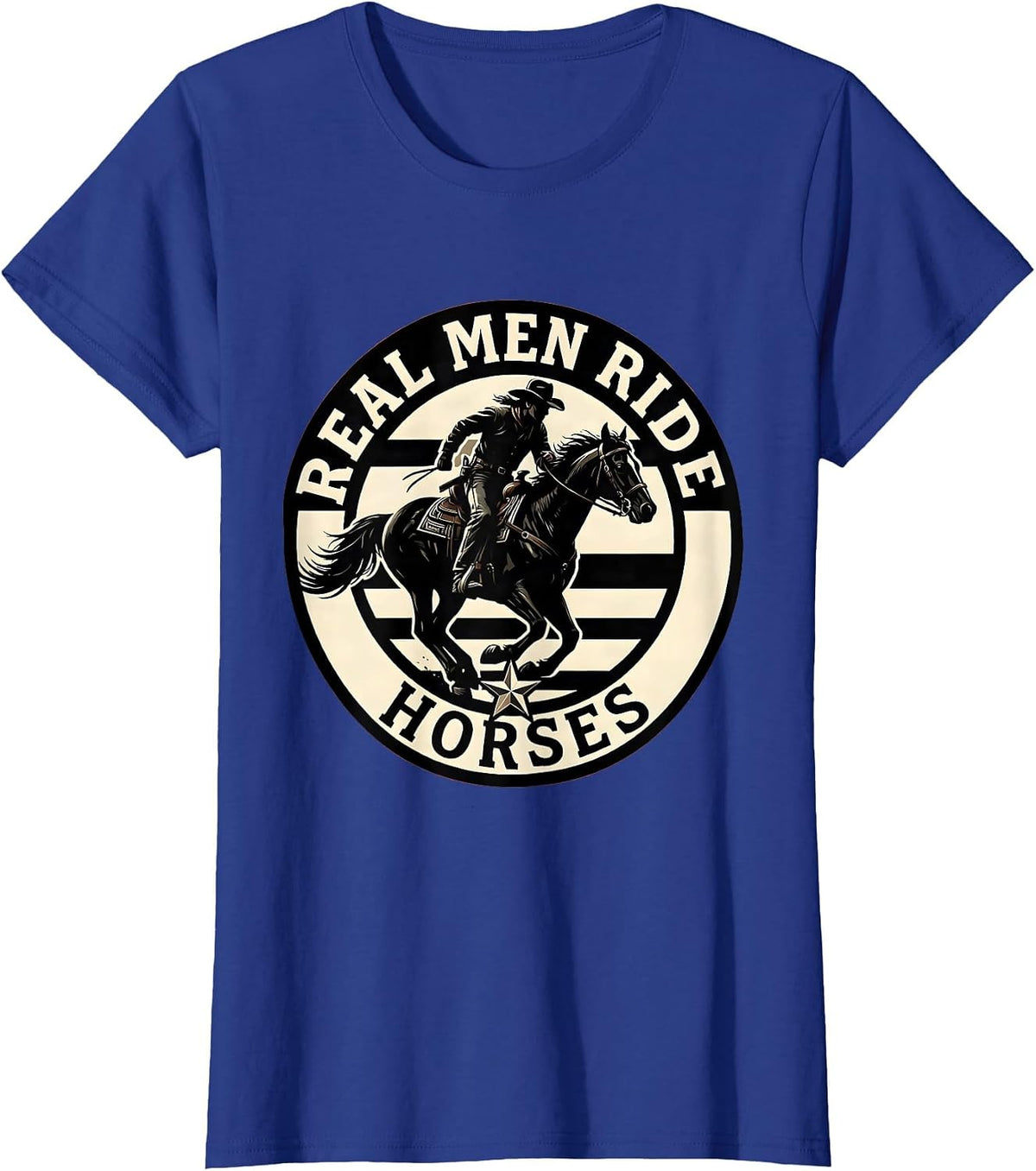 Women's Real Men Ride Horses Cowboy Design T-Shirt - Royal Blue