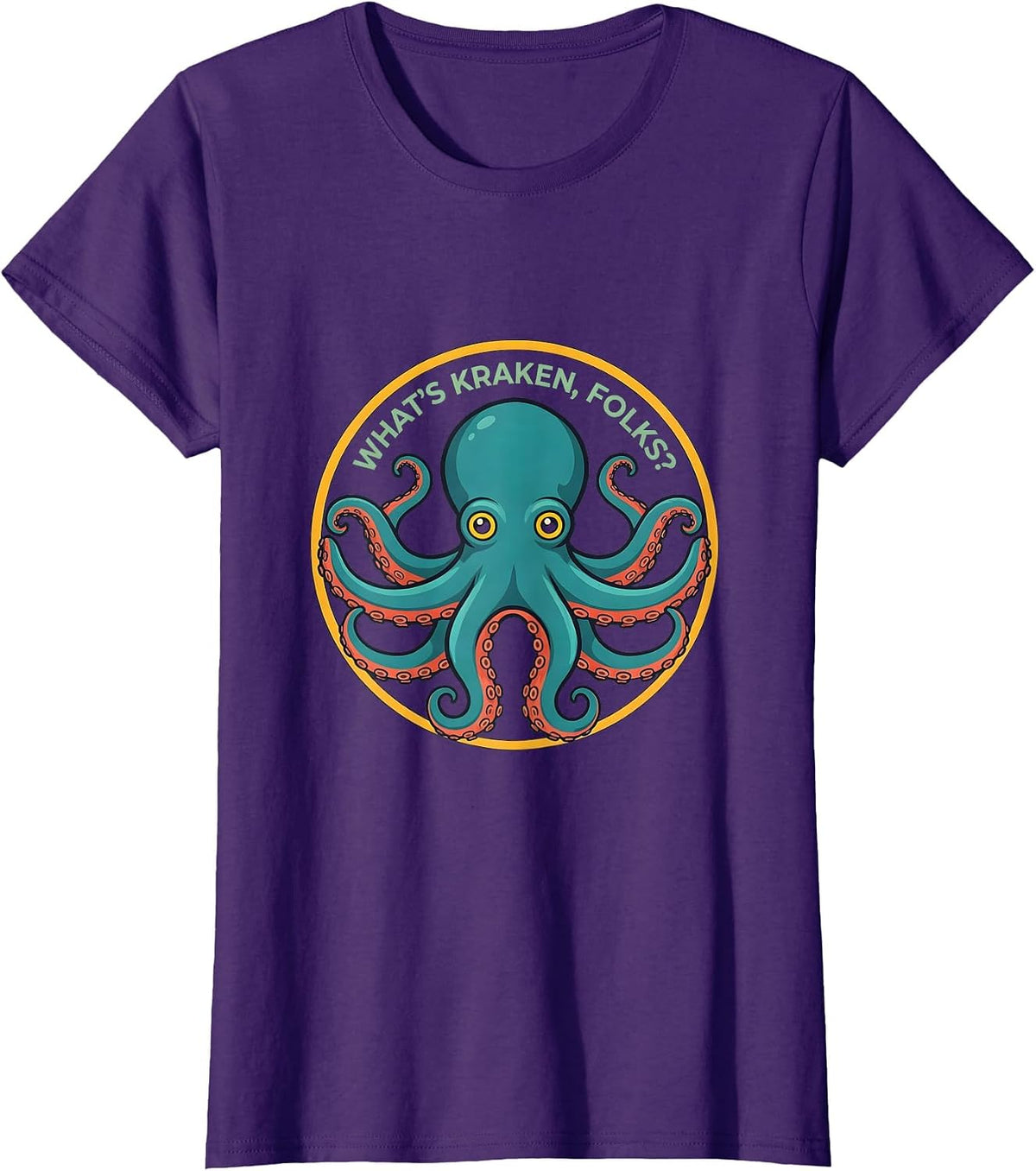Women's What's Kraken, Folks? Playful Octopus Lover Ocean Animal T-Shirt - Purple