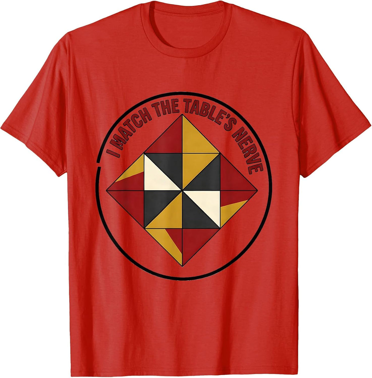 Men's I Match The Table's Nerve Funny Gambling Poker Player T-Shirt - Red