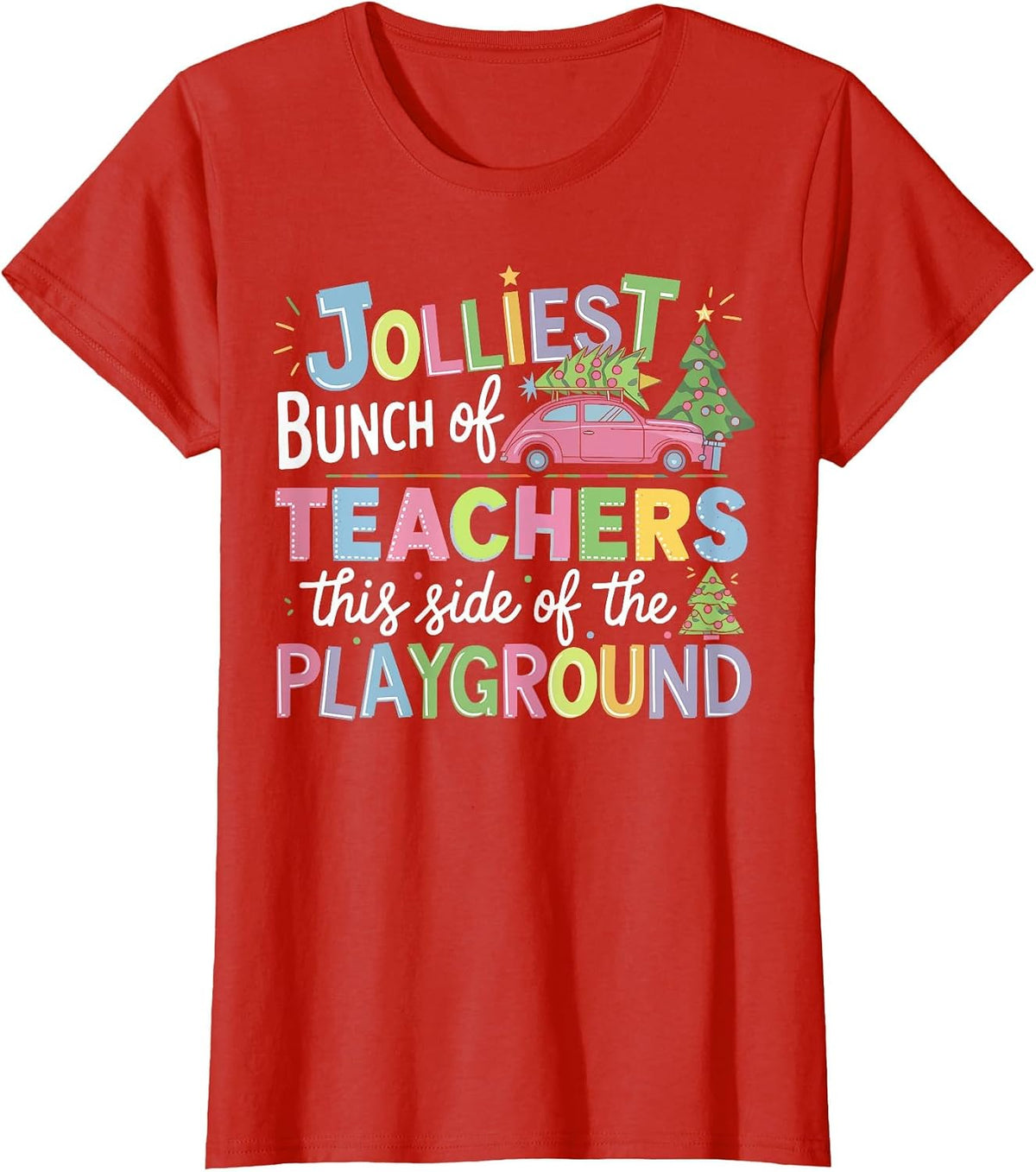 Jolliest Bunch of Teachers This Side of The Playground Xmas T-Shirt - Red