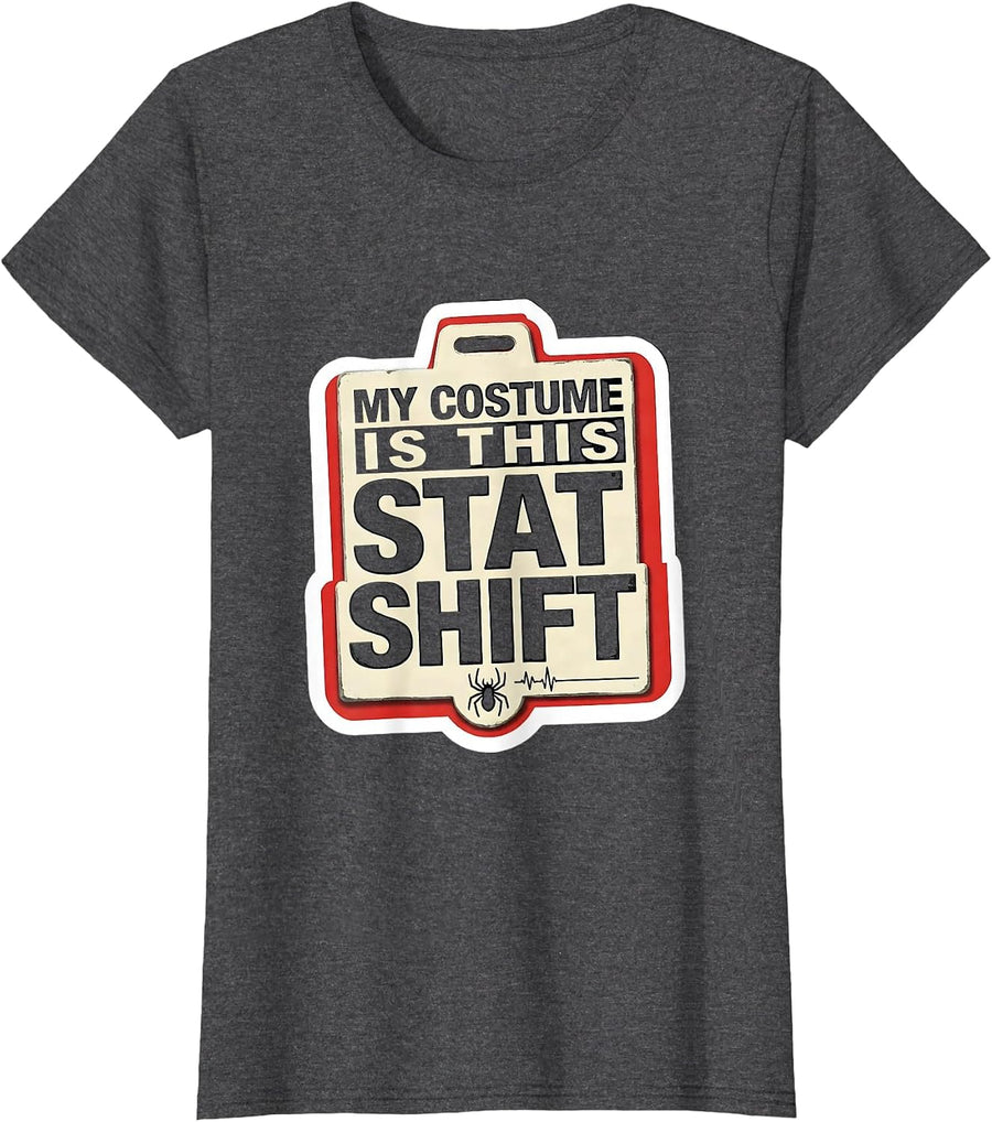 Women's My Costume Is This STAT Shift Funny Halloween Nurse Medical T-Shirt - Dark Heather Grey