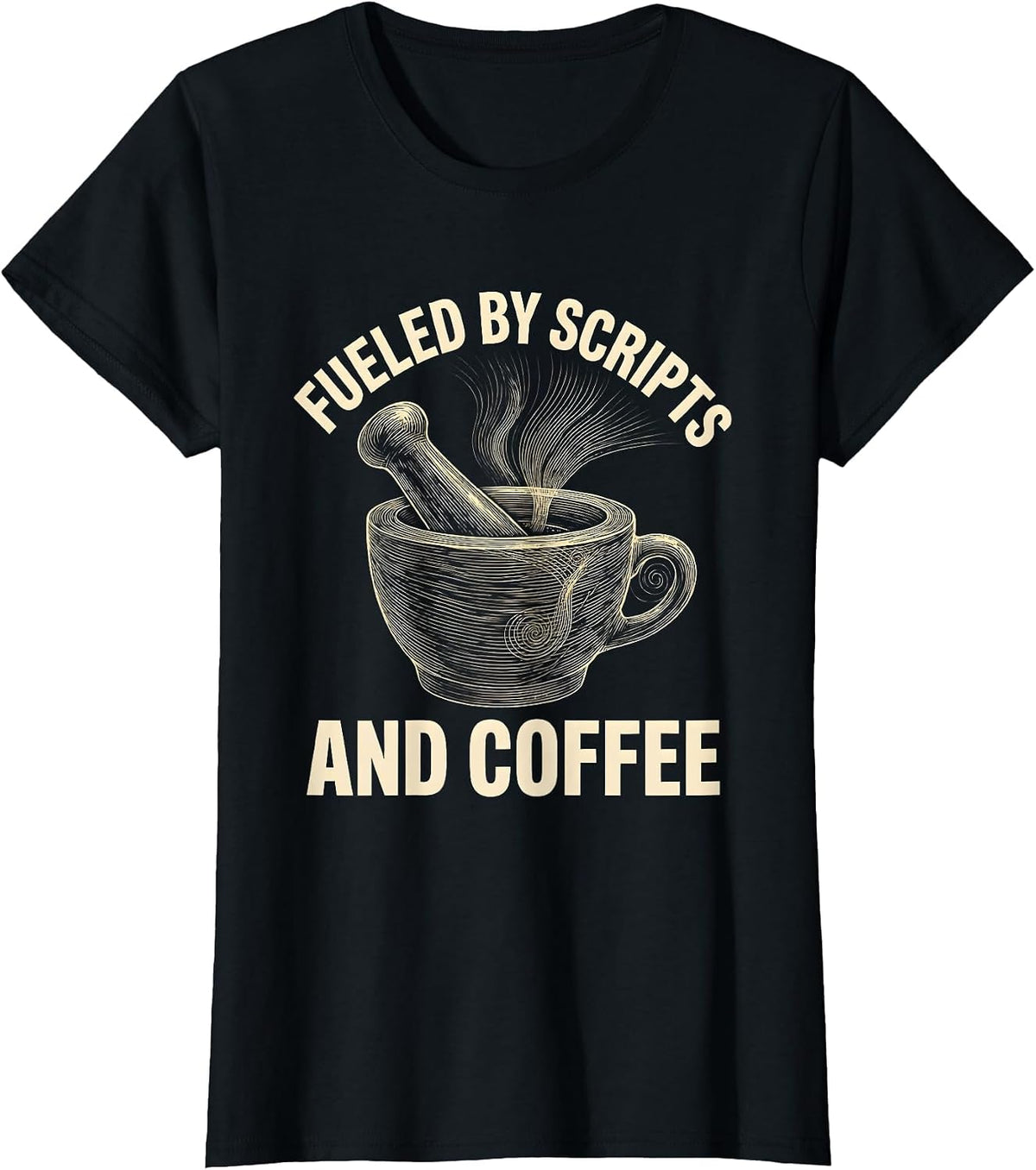Women's Fueled by Scripts and Coffee Pharmacy Tech Design T-Shirt - Black