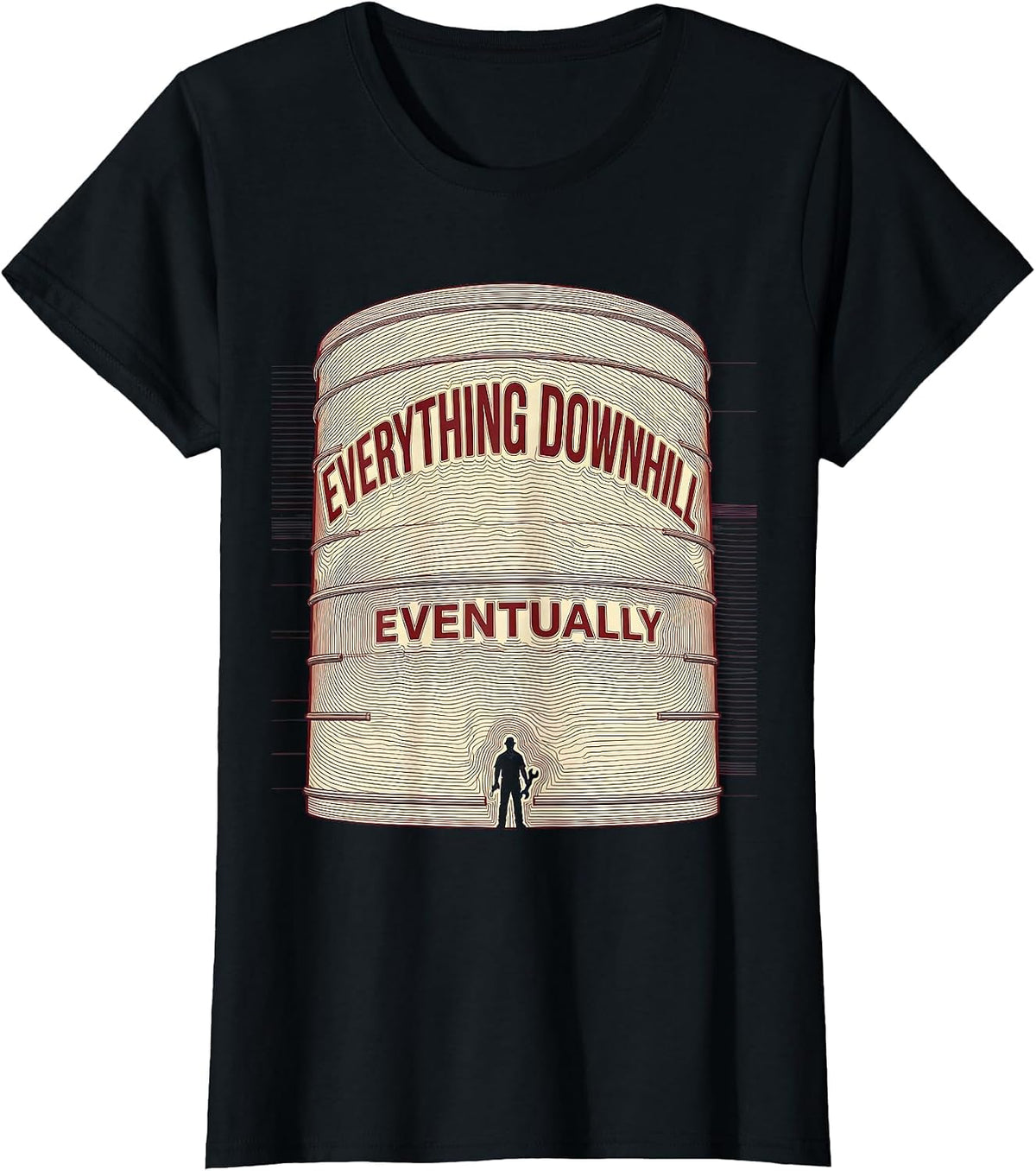 Women's Everything Downhill Eventually Funny Plumber Sarcastic Humor T-Shirt - Black