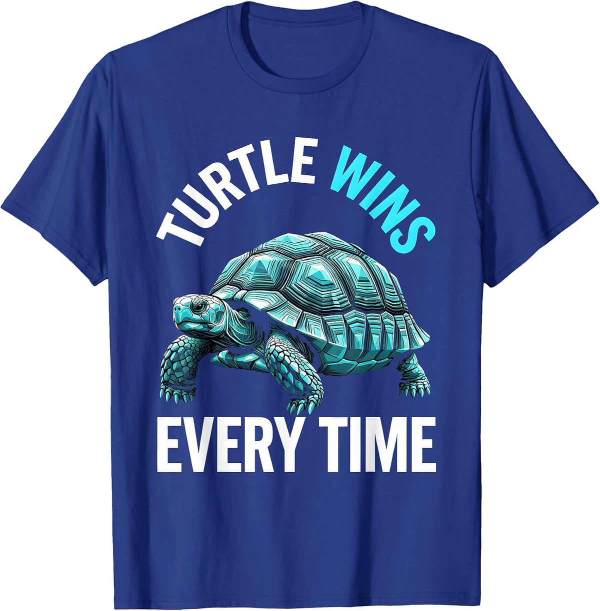 Turtle Wins Every Time Animal Kingdom Design T-Shirt - Royal Blue