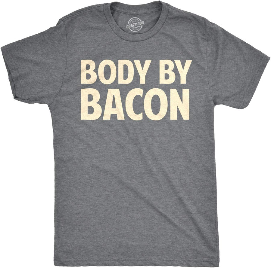 Body By Bacon Funny Bacon Eating Shirt Lover Dad T-Shirt - Dark Heather Grey
