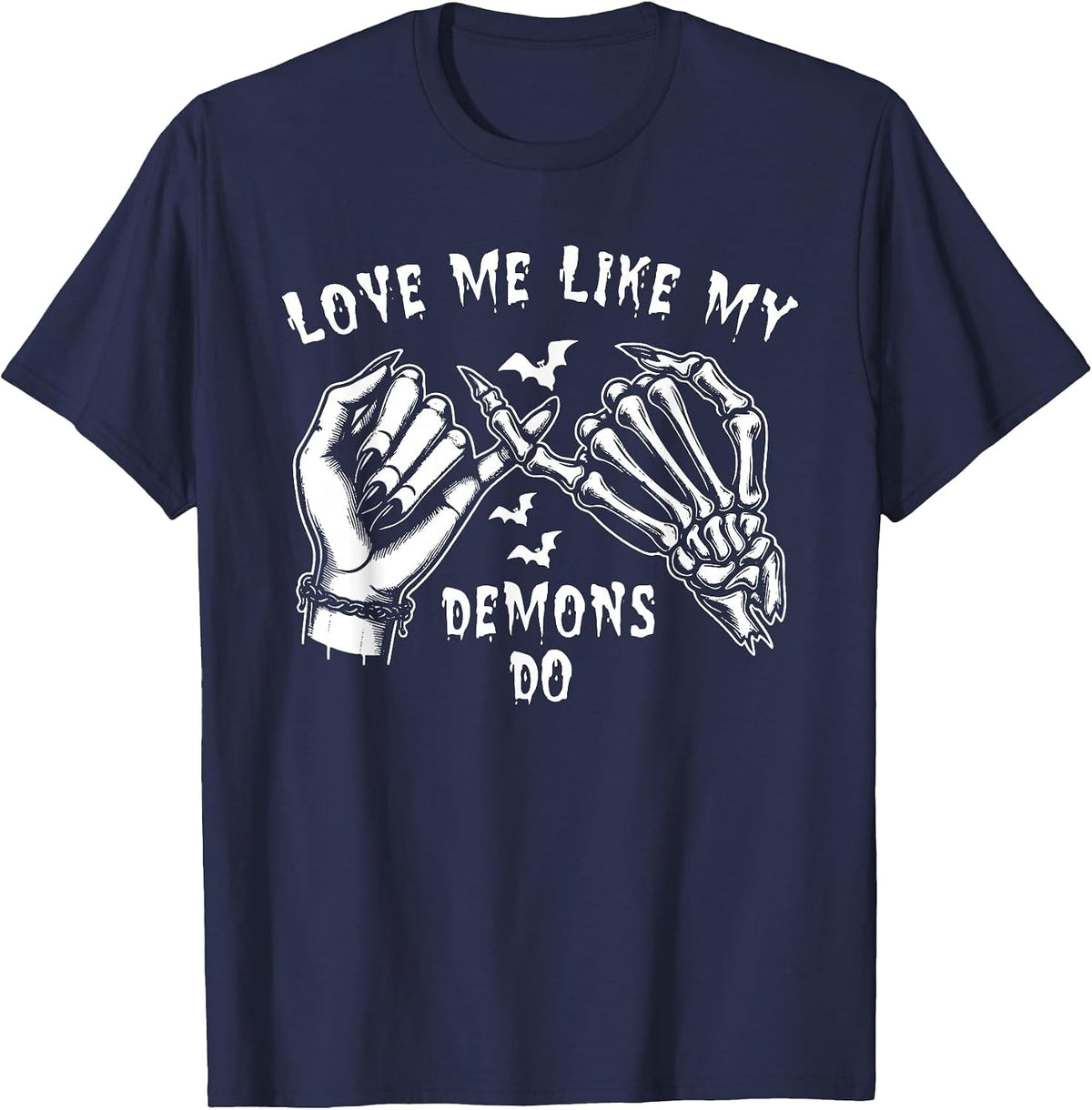 Love Me Like My Demons Do Emo Punk Gothic Goth Occult T-Shirt - Navy Blue