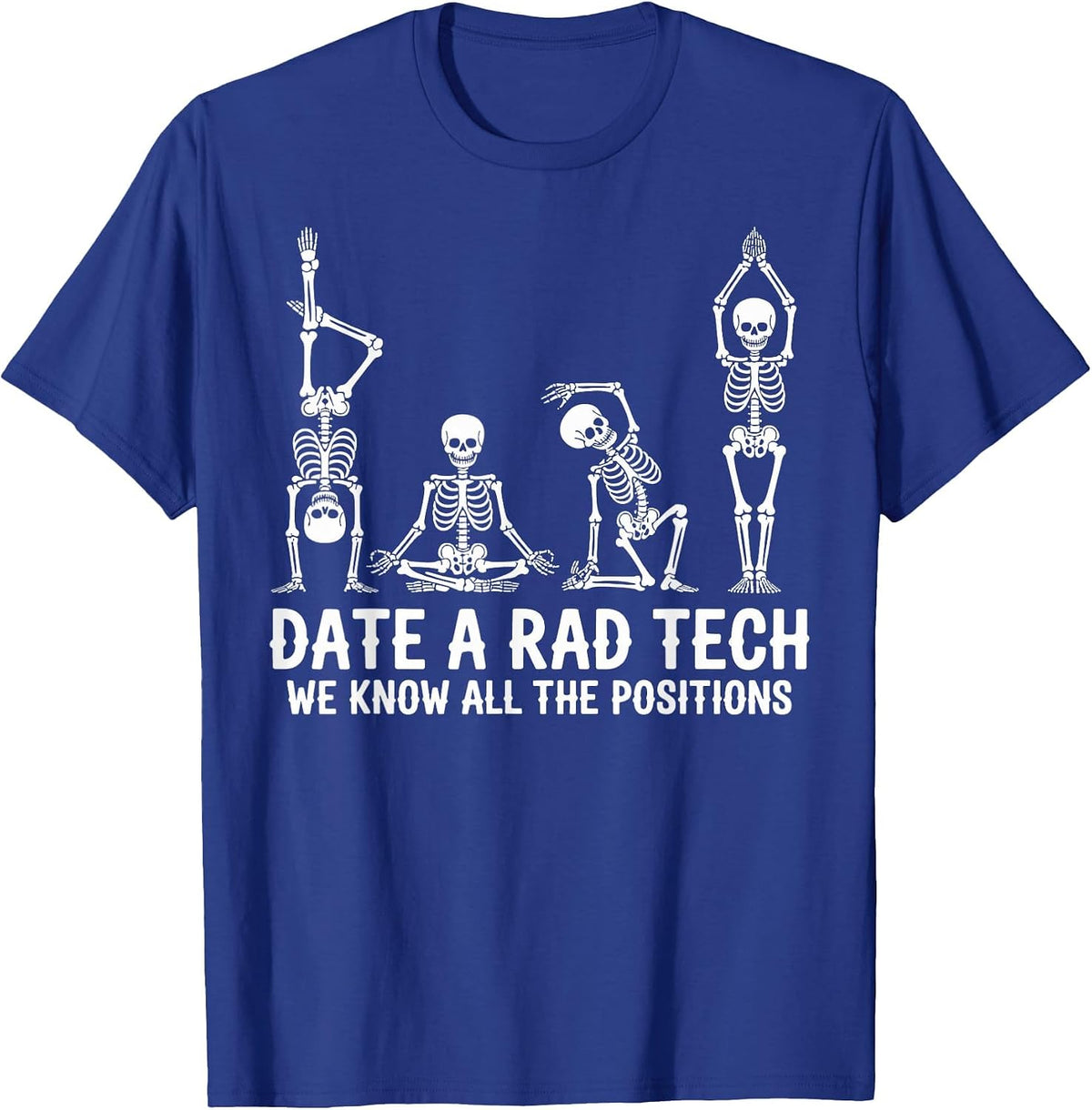 Date A Rad Tech Radiology Technician Radiology Radiologist T-Shirt - Royal Blue