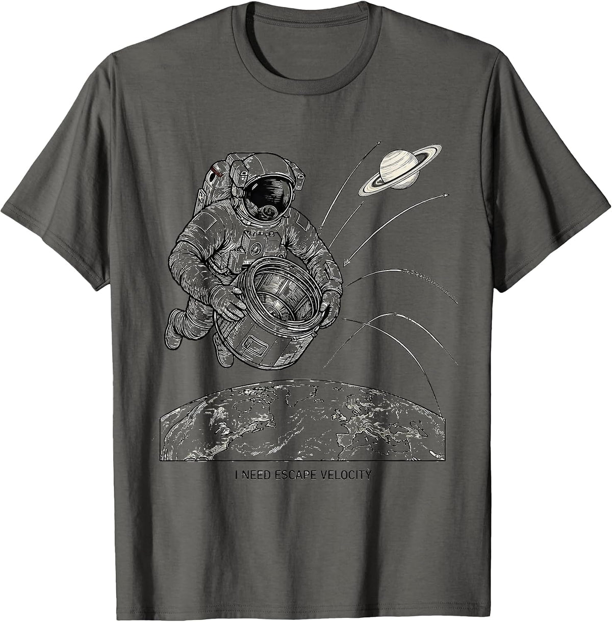 I Need Escape Velocity Funny Astronaut Space Humor Solar T-Shirt - Asphalt Grey